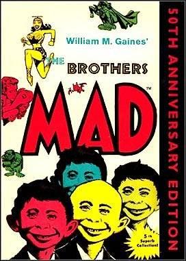 William M. Gaines' The Brothers Mad 50th Anniversary Edition cover — © Simon and Schuster