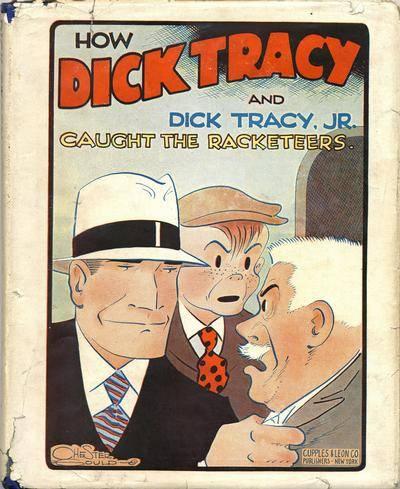 How Dick Tracy and Dick Tracy, Jr. Caught the Racketeers