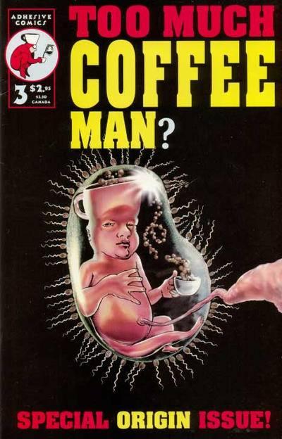 Too Much Coffee Man #3