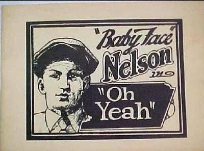 Baby Face Nelson in "Oh Yeah"