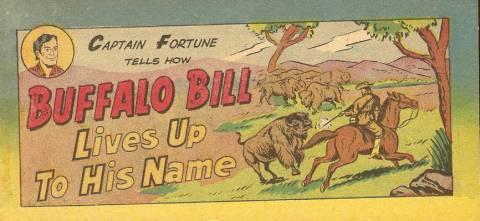 Captain Fortune Tells How Buffalo Bill Lives Up To His Name
