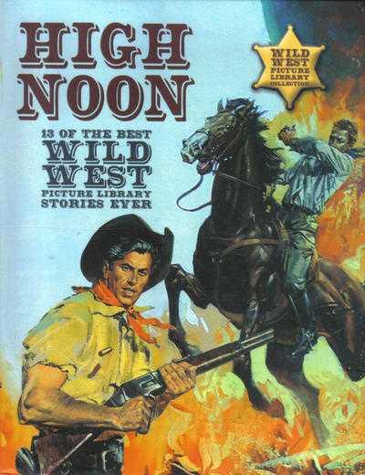 High Noon 13 of the Best Wild West Picture Library Stories Ever #1