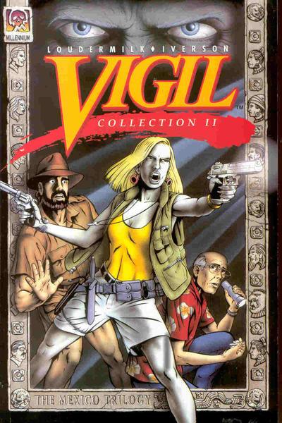 Vigil Collection: The Mexico Trilogy: Vigil Collection II #1