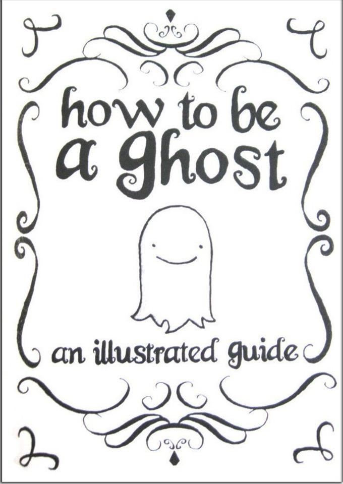 How to Be a Ghost: an Illustrated Guide cover — © Pipe Down