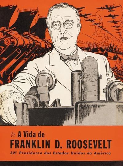 A Vida de Franklin D. Roosevelt: 32º Presidente dos Estados Unidos da América
