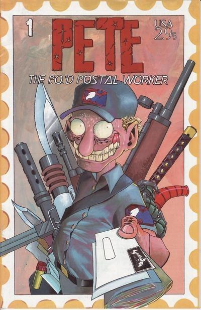 Pete the P.O.'d Postal Worker cover — © Sharkbait Press
