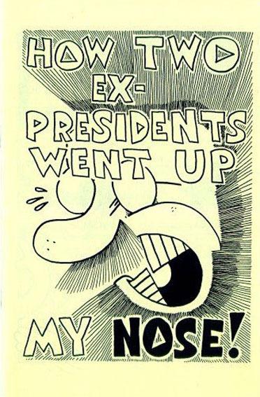 How Two Ex-Presidents Went Up My Nose!