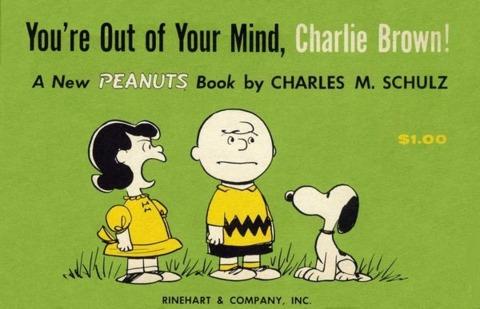 You're Out of Your Mind, Charlie Brown