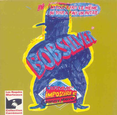 Bob Silver, l'homme impossible cover — © Les Requins Marteaux