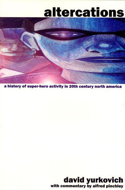 Altercations: A History of Super-Hero Activity in 20th Century North America