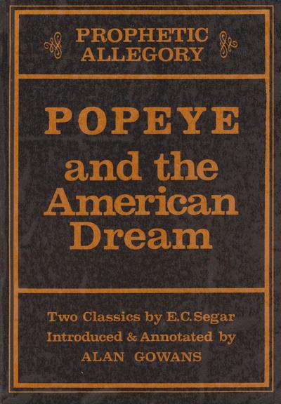 Prophetic Allegory: Popeye and the American Dream: Two Classics by E. C. Segar