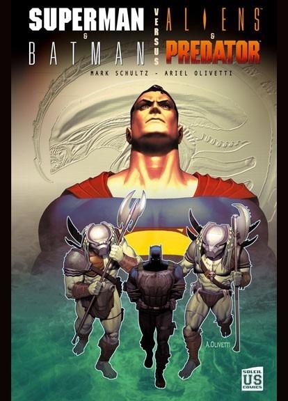 Superman & Batman Versus Aliens & Predator	