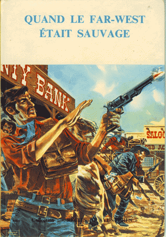 Quand le far-west était sauvage