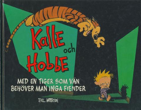 Kalle och Hobbe: Med en tiger som vän behöver man inga fiender
