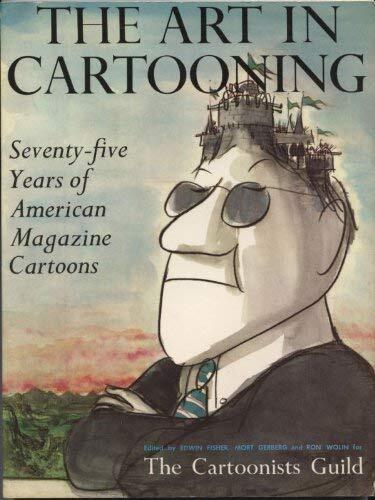 The Art in Cartooning: Seventy-Five Years of American Magazine Cartoons