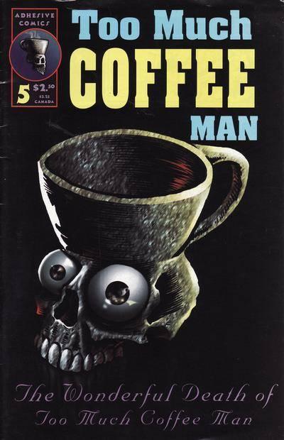 Too Much Coffee Man #5
