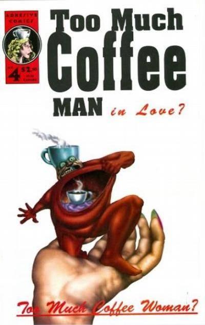 Too Much Coffee Man #4