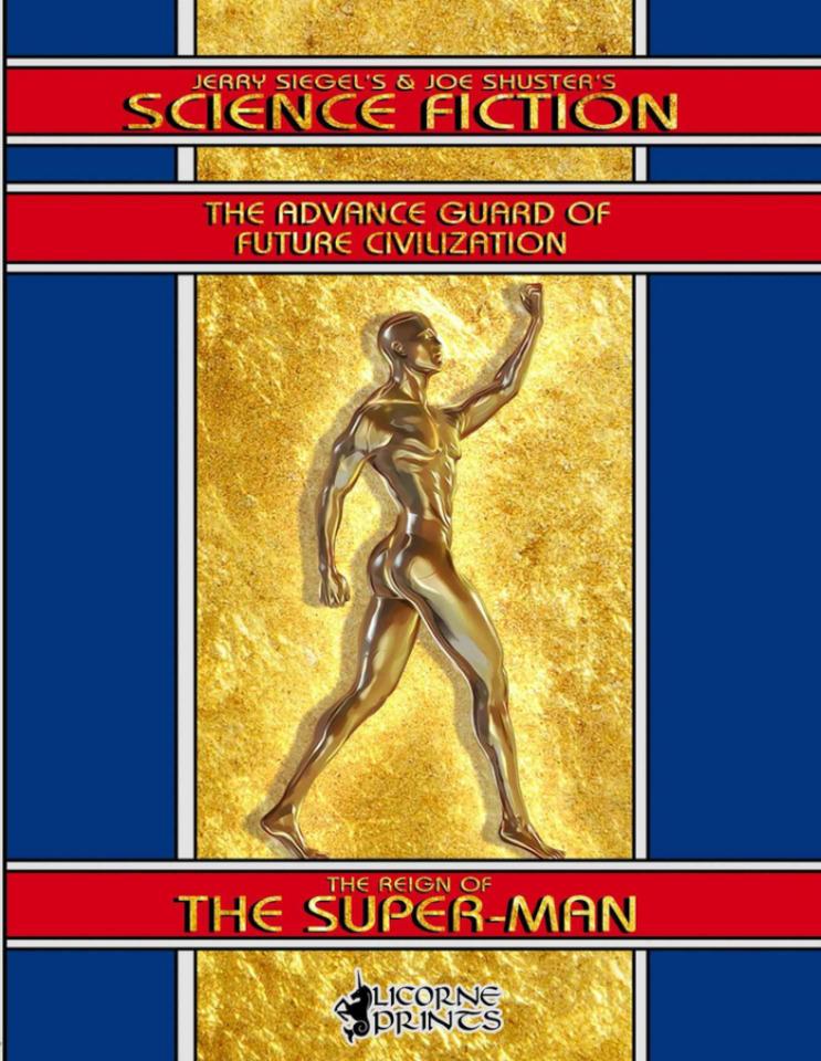 Jerry Siegel's & Joe Shuster's Science Fiction - The Advance Guard of Future Civilization - Featuring The Reign of the Super-Man