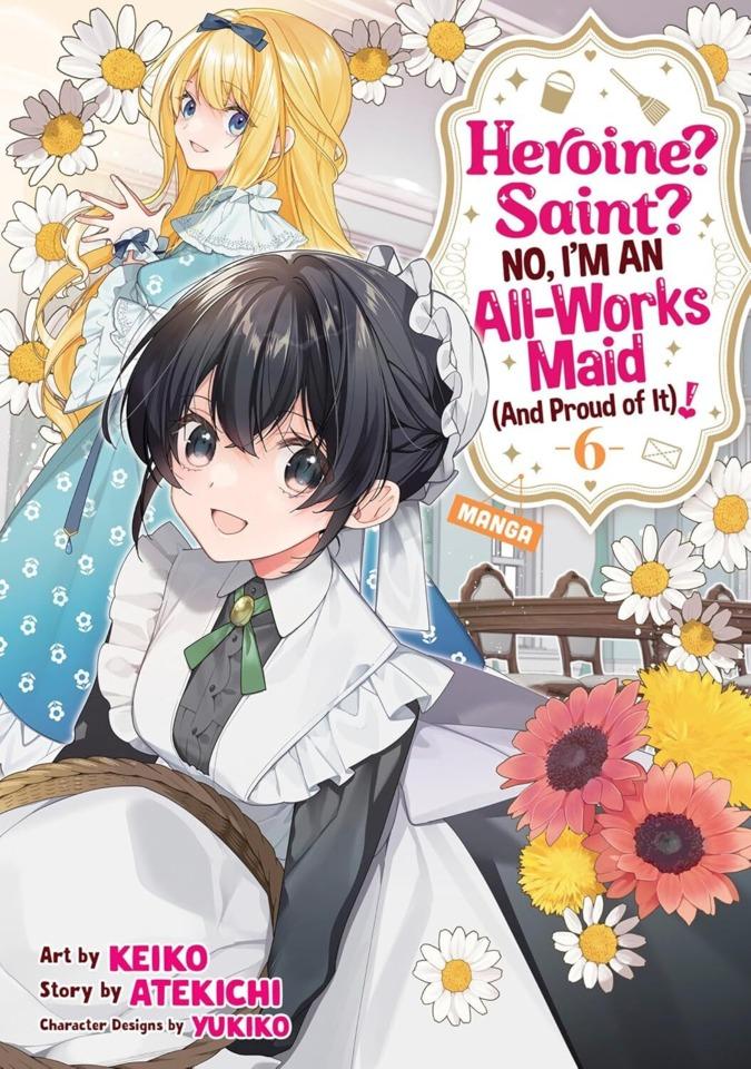 Heroine? Saint? No, I’m an All-Works Maid (And Proud of It)! #6