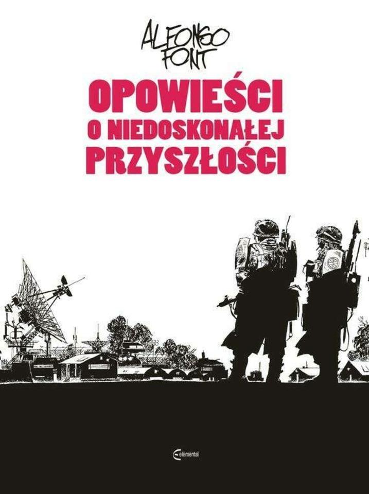 Opowieści o Niedoskonałej Przyszłości cover — © Elemental