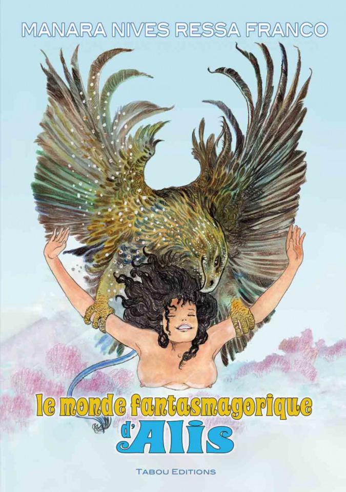 Le Monde Fantasmagorique d'Alis cover — © Tabou Editions