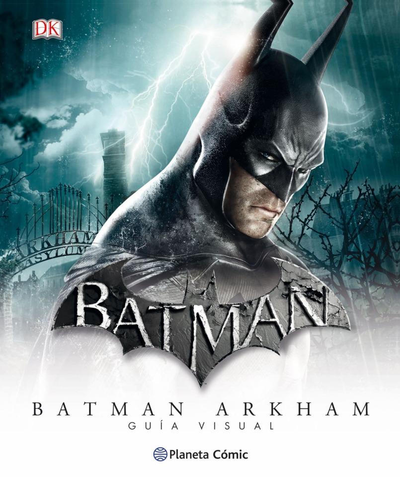 Batman Arkham - Guía visual definitiva