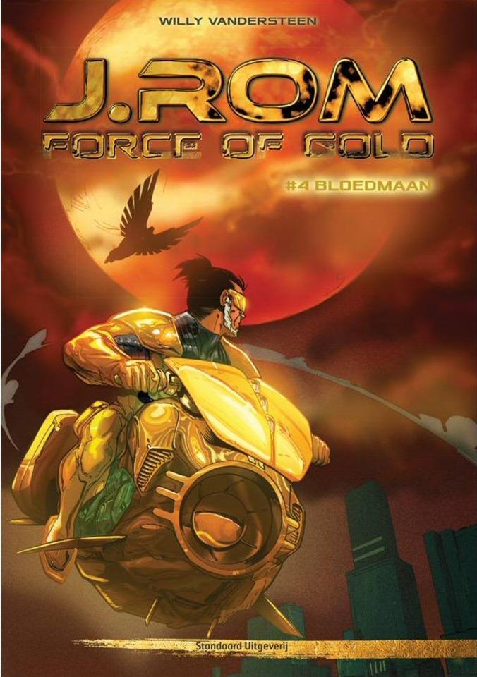 J.Rom: Force of Gold #4