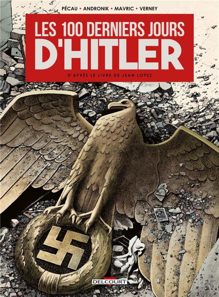 Les 100 Derniers Jours d'Hitler cover — © Delcourt