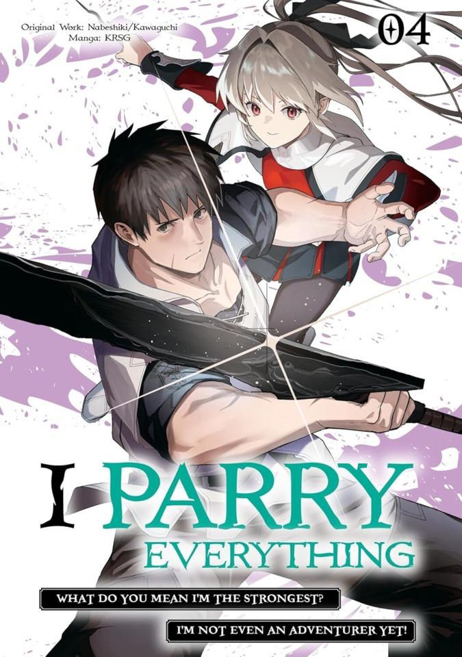 I Parry Everything: What Do You Mean I’m the Strongest? I’m Not Even an Adventurer Yet! #4