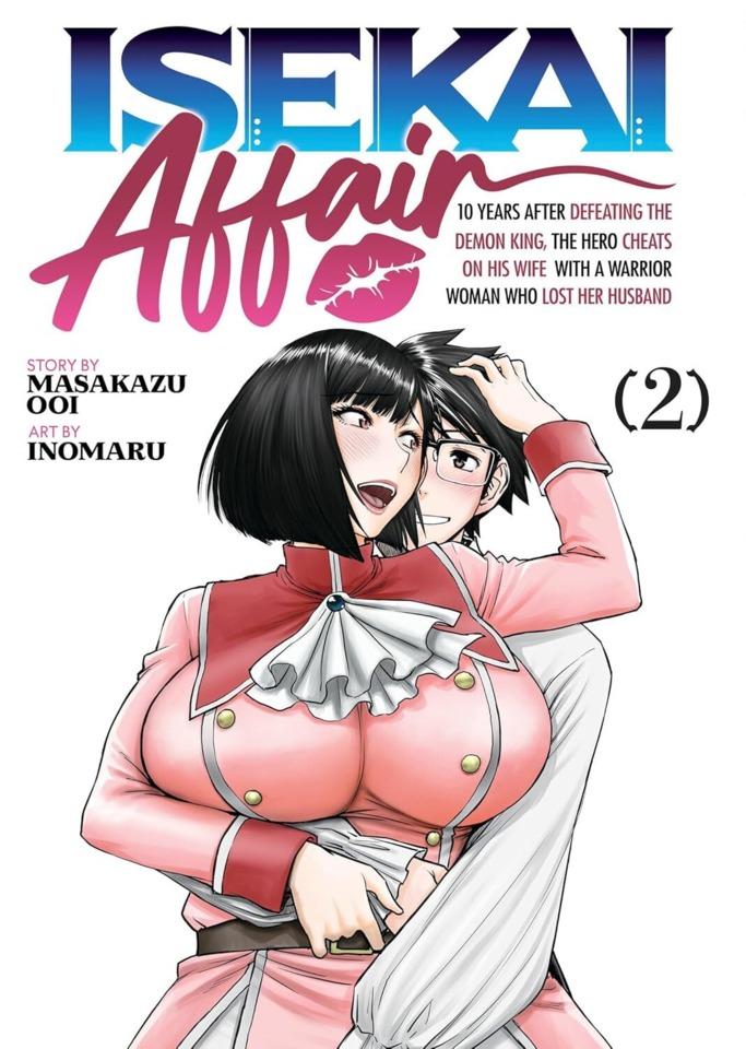 Isekai Affair: 10 Years After Defeating the Demon King, the Hero Cheats on His Wife with a Warrior Woman Who Lost Her Husband #2