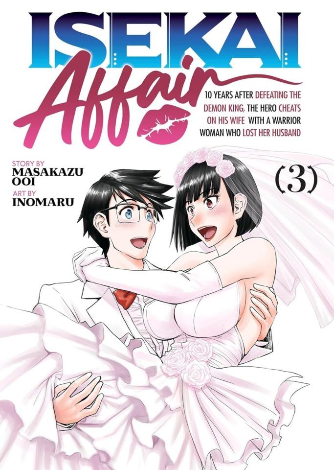 Isekai Affair: 10 Years After Defeating the Demon King, the Hero Cheats on His Wife with a Warrior Woman Who Lost Her Husband #3