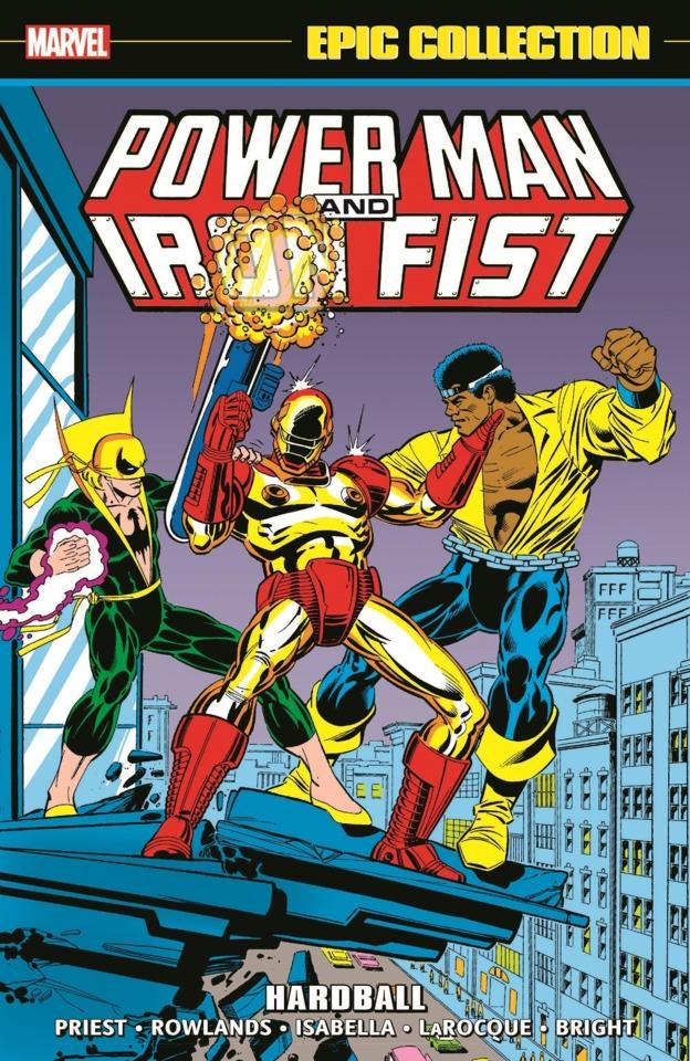 Power Man and Iron Fist Epic Collection: Hardball