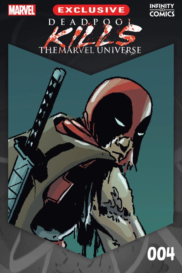 Deadpool Kills the Marvel Universe Infinity Comic #4