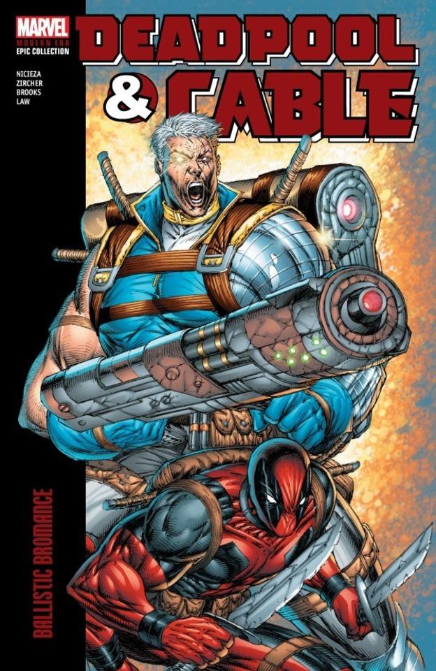 Deadpool and Cable Modern Era Epic Collection: Ballistic Bromance #1