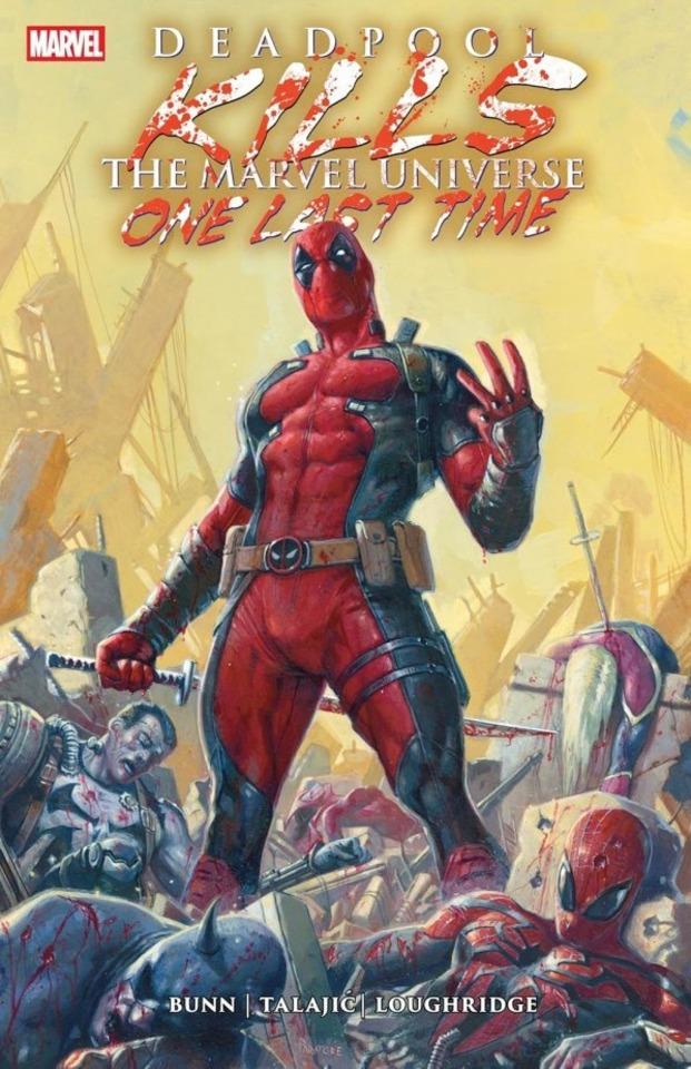 Deadpool Kills the Marvel Universe One Last Time #1
