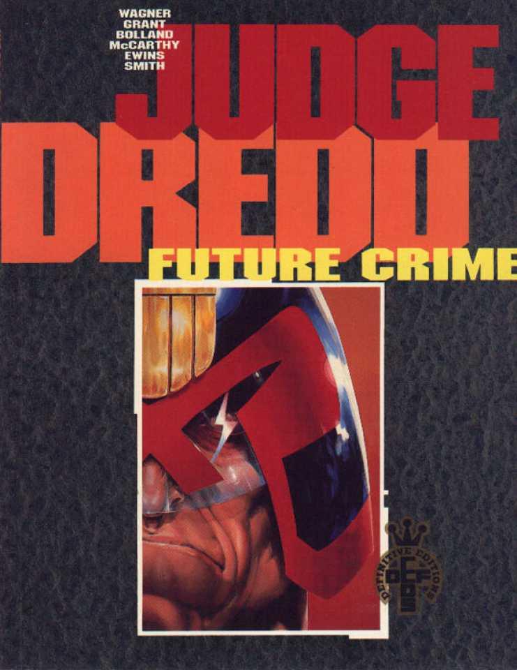 Judge Dredd Definitive Editions: Future Crime