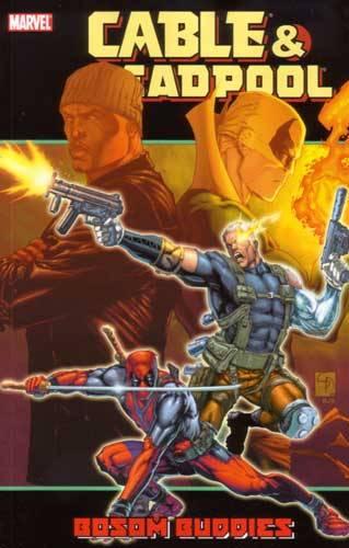 Cable & Deadpool: Bosom Buddies
