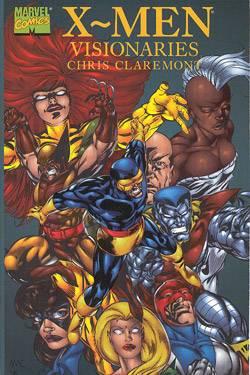 X-Men Visionaries: Chris Claremont cover — © Marvel