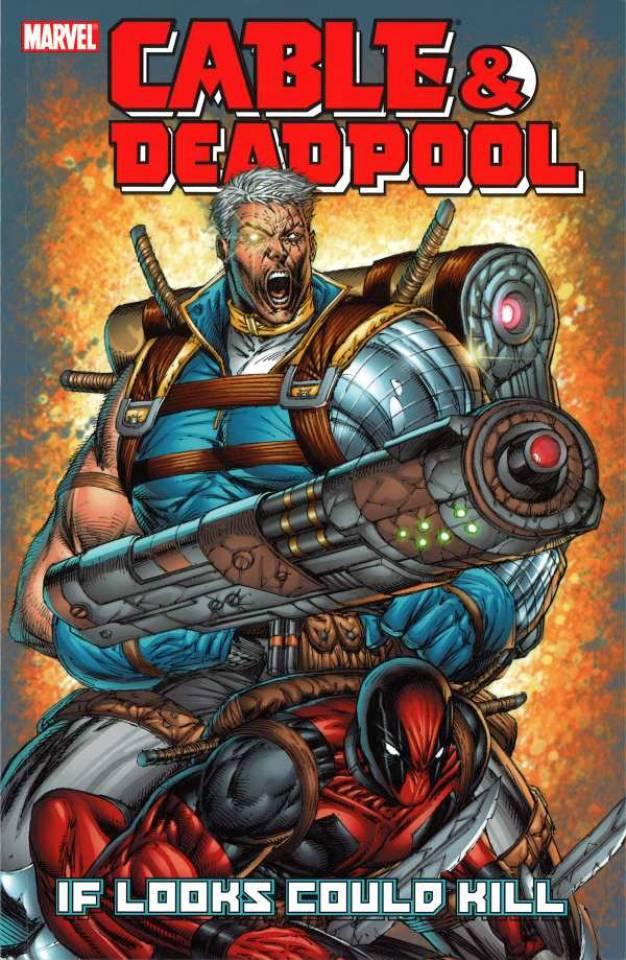 Cable & Deadpool: If Looks Could Kill