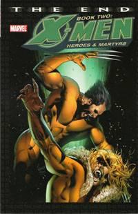 X-Men: The End: Book 2: Heroes & Martyrs