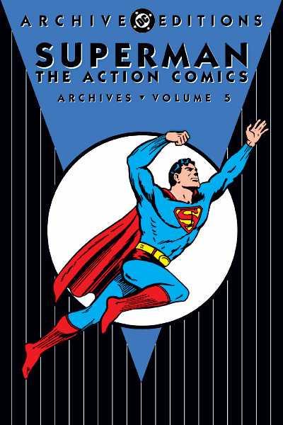 Superman: The Action Comics Archives #5