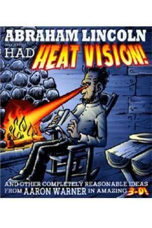 Abraham Lincoln May Have Had Heat Vision
