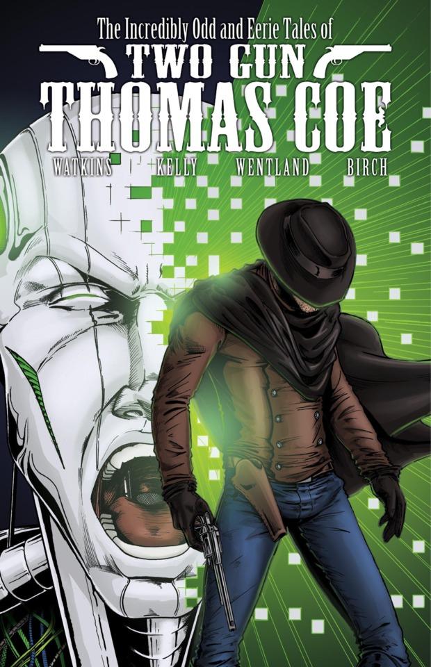 The Incredibly Odd and Eerie Tales of Two Gun Thomas Coe #1