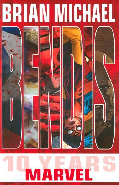 Brian Michael Bendis: Ten Years At Marvel cover — © Marvel