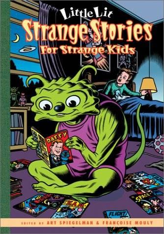 Little Lit: Strange Stories For Strange Kids