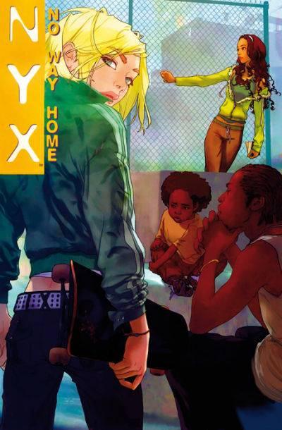 100% Marvel: NYX: Sin Camino a Casa