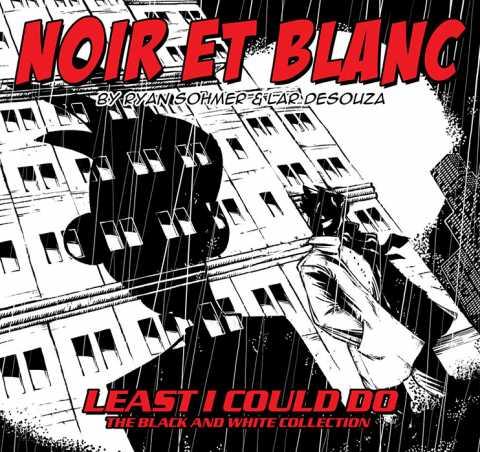 Least I Could Do Noir Et Blanc: The Black and White Collection