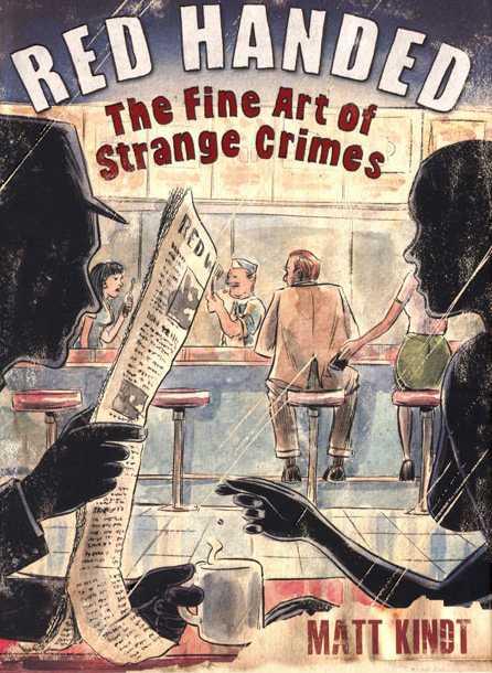 Red Handed: The Fine Art of Strange Crimes #1
