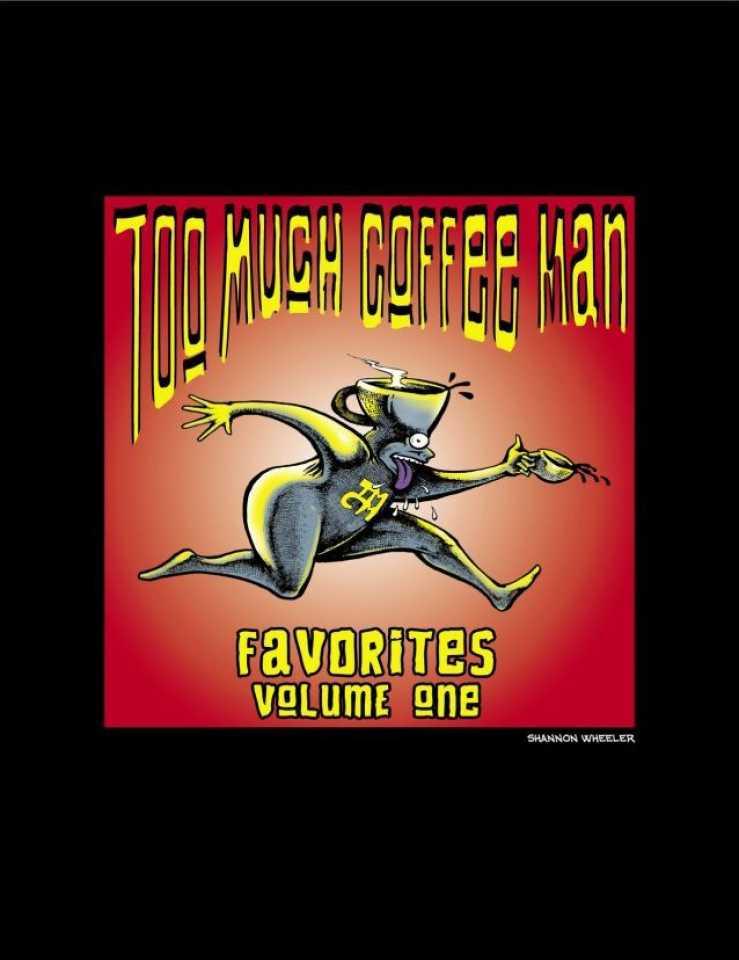 Too Much Coffee Man Favorites