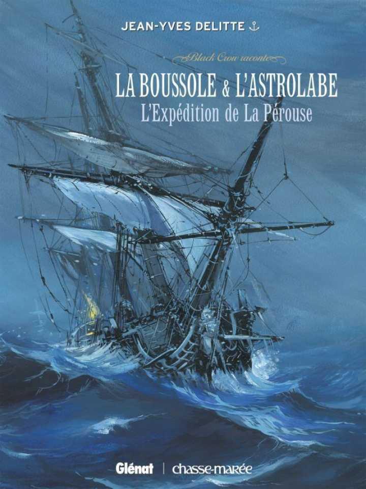 Black Crow raconte La Boussole et l'Astrolabe: L'Expédition de la Pérouse